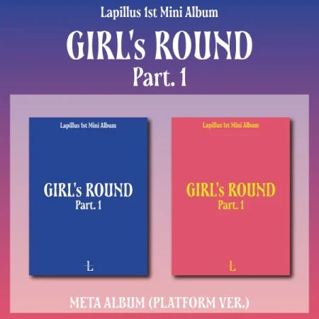 LAPILLUS 1ST MINI ALBUM - GIRL'S ROUND PART. 1